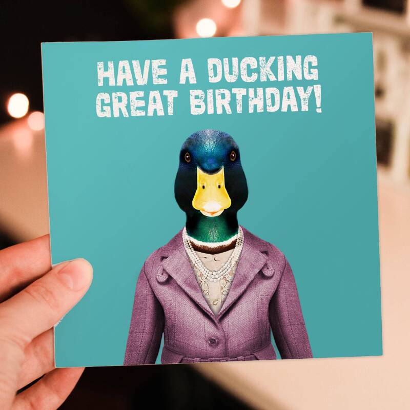 Have a ducking great birthday duck in clothes funny autocorrect birthday card for friend, mate, male (Animalyser) Size A6/A5/A4/Square 6x6" - A6: Single card