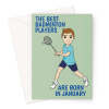 CC0859 - Badminton Greeting Card For A January Birthday Greeting Card - A5 Portrait - 1 Card