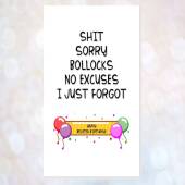 rude belated birthday card, funny card, offensive card, obscene card, card for best friend, sorry, sh*t, b*llocks, no excuses I just forgot