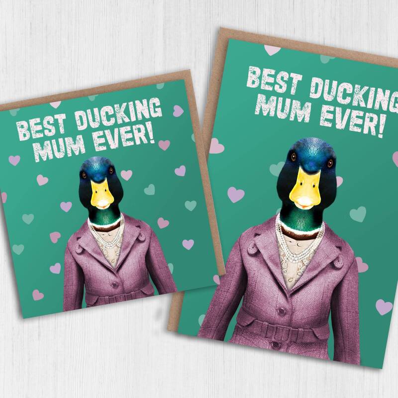 Best ducking mum, mom ever! Duck, bird in clothes mother birthday card from son, daughter, child (Animalyser) (Size A6/A5/A4/Square 6x6") - A6: Single card