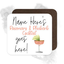 Personalised Drinks Coaster - Name's Rosemary & Rhubarb Cocktail Goes Here!