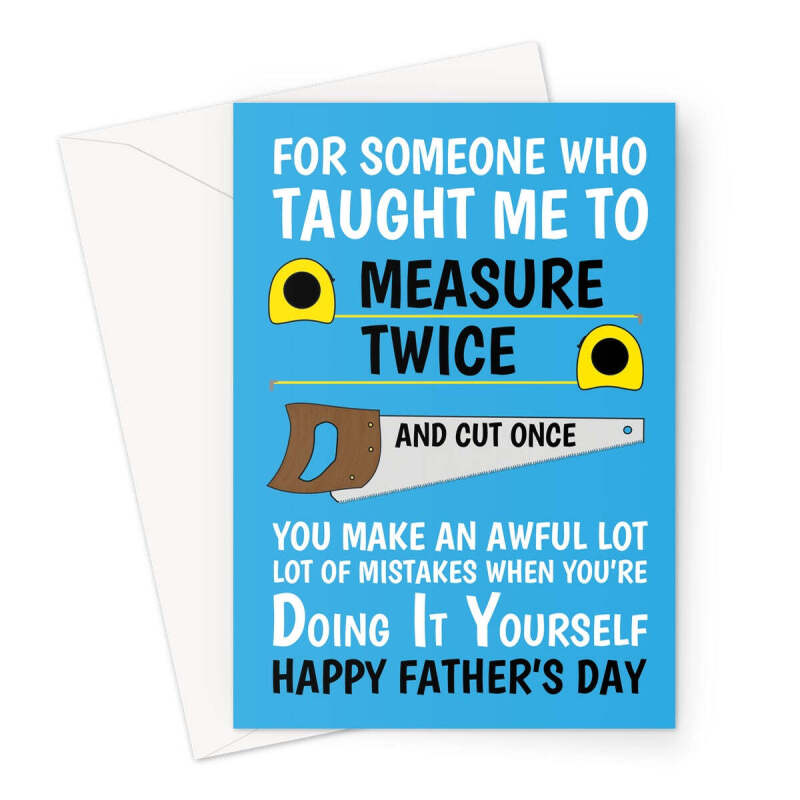 DIY DAD Father's Day Card - Measure Twice Cut Once - A5 Portrait - 1 Card