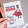 You're my hero superhero birthday card for Dad, father, daddy, papa from son, daughter, child (Size A6/A5/A4/Square 6x6") - A6: Single card