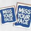 Miss your face, missing, thinking of you, cute, colourful, heartfelt card for friend, mate, male, female (Size A6/A5/A4/Square 6x6") - A6: Single card