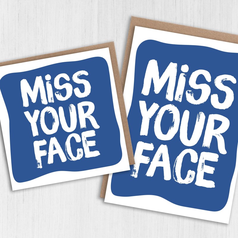 Miss your face, missing, thinking of you, cute, colourful, heartfelt card for friend, mate, male, female (Size A6/A5/A4/Square 6x6") - A6: Single card