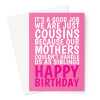 Happy Birthday Card For A Cousin- Funny Sibling Joke - Pink A5 Greeting Card - A5 Portrait - 1 Card