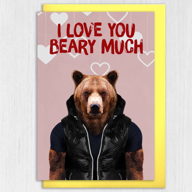 I love you beary much bear in clothes anniversary, love, bear pun card for wife, husband, partner (Animalyser) (Size A6/A5/A4/Square 6x6") - A6: Single card