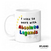 New Job Mug - I used to work with absolute legends - funny new job mug. Personalised gift for co-worker. New Job Mug - New Job Gift Legends