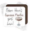 Personalised Drinks Coaster - Name's Espresso Martini Goes Here!