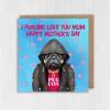I pugging love you mum, mom pug, dog in clothes Mother's Day card for mother from son, daughter (Animalyser) (Size A6/A5/A4/Square 6x6") - A6: Single card - Mum