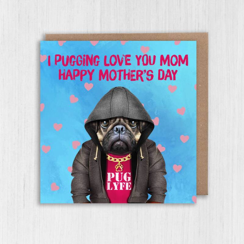I pugging love you mum, mom pug, dog in clothes Mother's Day card for mother from son, daughter (Animalyser) (Size A6/A5/A4/Square 6x6") - A6: Single card - Mum