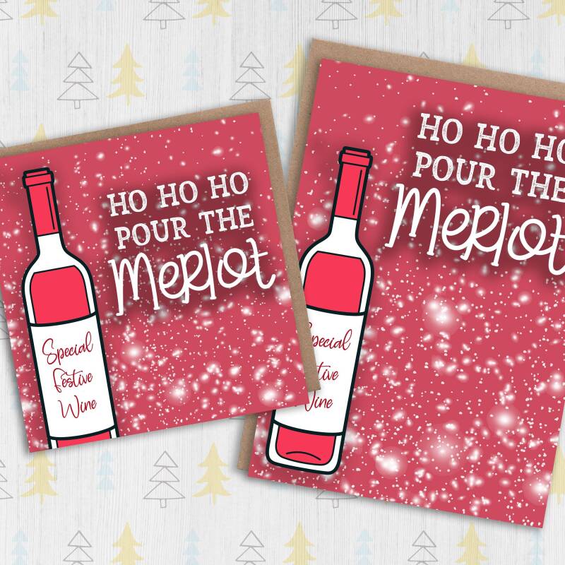 Ho ho ho, pour the merlot wine, alcohol, drinking Christmas, Holidays, Xmas, festive card for women, female (Size A6/A5/A4/Square 6x6") - A6: Single card