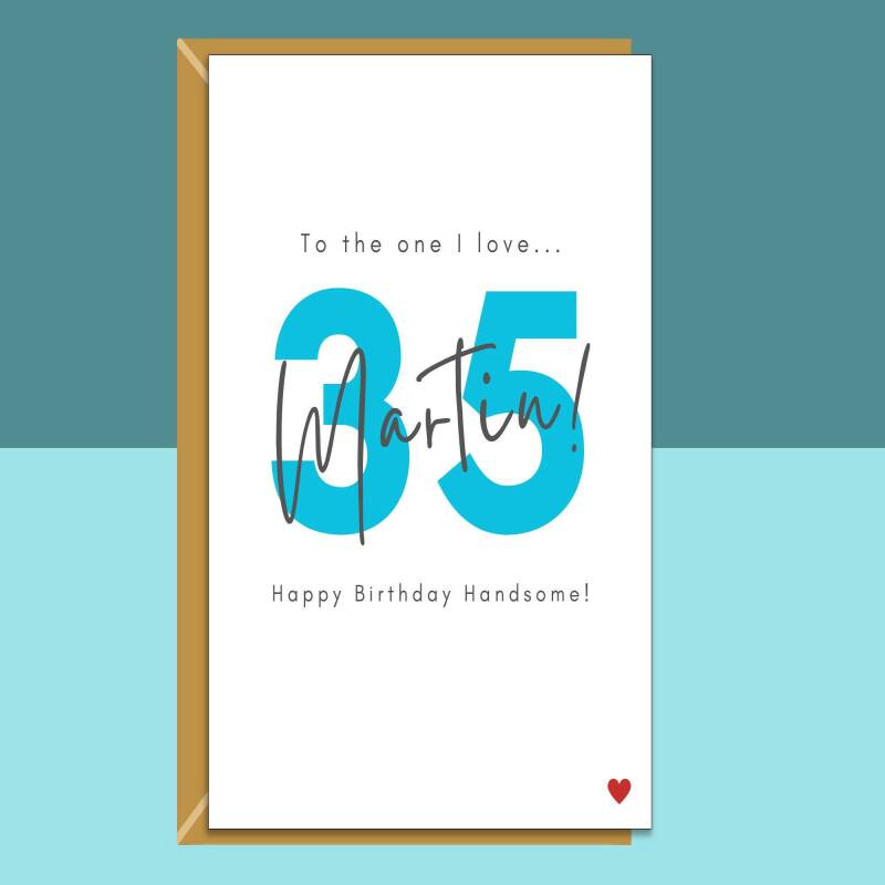 35th Birthday Card - personalised - for Boyfriend, Husband, Fiance - The one I love - 35 year old - Blank inside - Small