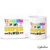 Teacher Gift - Teaching is my Super Power - End of Term Gift - Teacher Gift - Teacher Mug, Travel Mug, Present for a Teacher - Mug Only