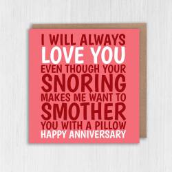 Snoring makes me want to smother you funny anniversary card for wife, husband, girlfriend, boyfriend, partner (Size A6/A5/A4/Square 6x6") - A6: Single card