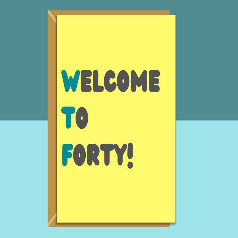 Funny 40th Birthday Card - Personalised inside if required - For Him or For Her - Perfect greetings card for someone turning 40 years old - Blank inside - Small