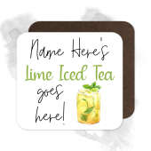Personalised Drinks Coaster - Name's Lime Iced Tea Goes Here!