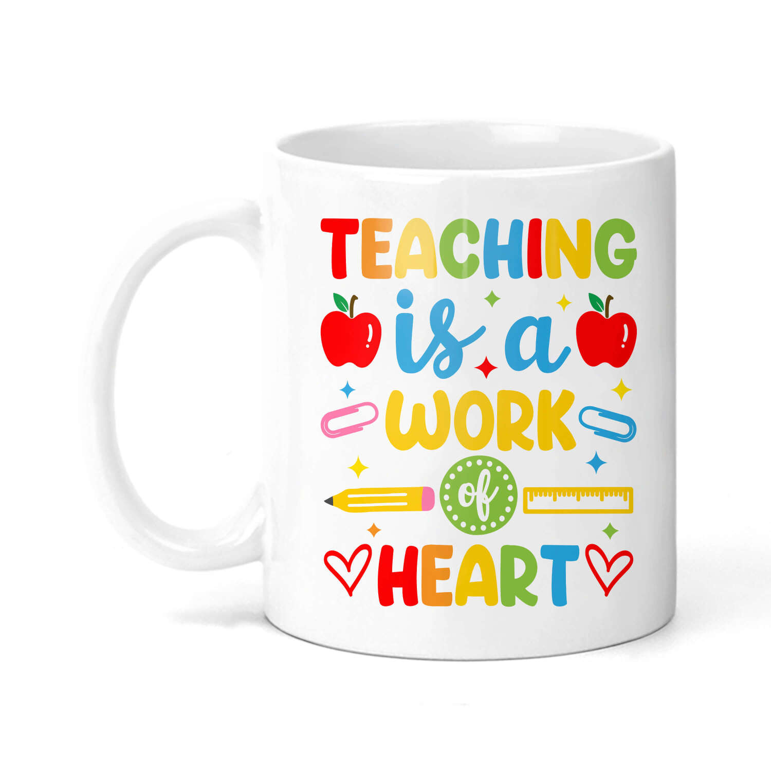 Teacher Ceramic Mug - Teaching Is A Work of Heart