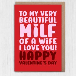 To my beautiful milf of a wife, I love you, Happy Valentine's Day card from husband, boyfriend, partner (Size A6/A5/A4/Square 6x6") - A6: Single card