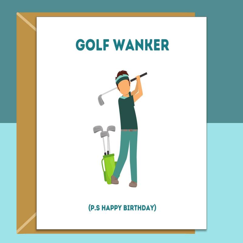 Funny Golf Birthday Card - Can be personalised - Golf Wanker - For the Golfer Mum, Dad, Brother, Sister, or Friend. For him or For Her. - Blank inside - Large