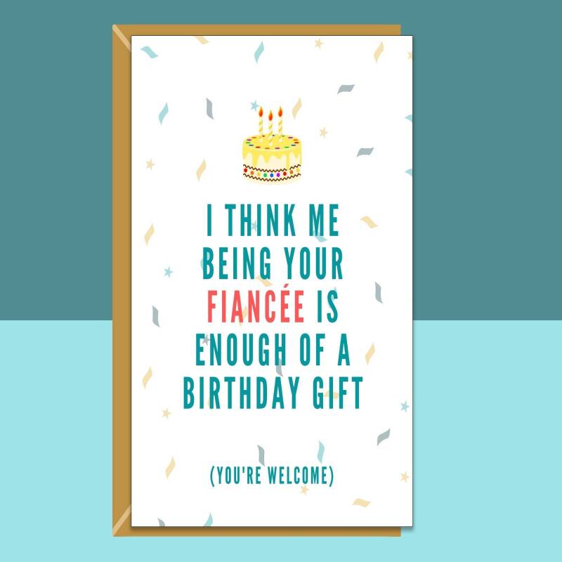 Funny Fiancée Birthday Card - Ideal for your Fiancee - For Him or For Her - Cheeky Card on Birthday - Can be personalised inside - Blank inside - Large