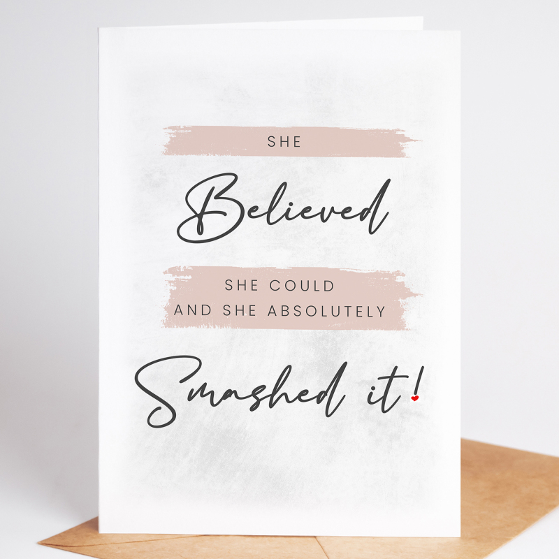 She Believed She Could Then She Smashed It Card- A6 - 4.1" x 5.8"