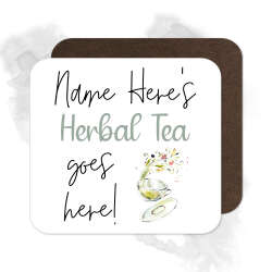 Personalised Drinks Coaster - Name's Herbal Tea Goes Here!