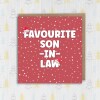 Funny favourite in laws Christmas card for mother, father, son, daughter, brother or sister in law (Size A6/A5/A4/Square 6x6") - A6: Single card