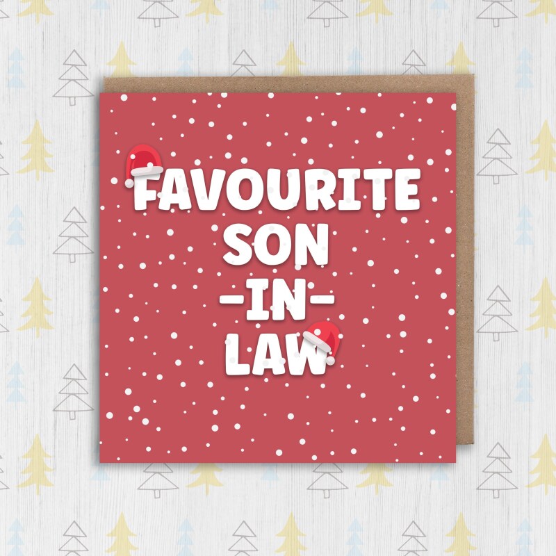 Funny favourite in laws Christmas card for mother, father, son, daughter, brother or sister in law (Size A6/A5/A4/Square 6x6") - A6: Single card