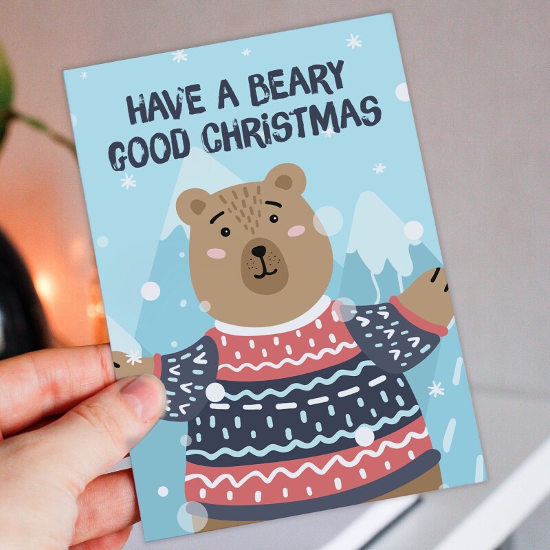 Have a beary good Christmas bear Holidays, Xmas, festive card for children, child, kids, niece, nephew, toddler (Size A6/A5/A4/Square 6x6") - A6: Single card