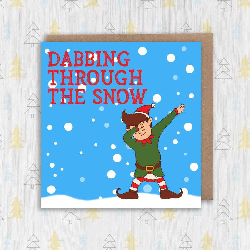 Dabbing through the snow dance move, dancing Christmas, Holidays dashing through the snow card for boys, girls (Size A6/A5/A4/Square 6x6") - A6: Single card