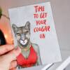 Time to get your cougar on funny cougar animal in clothes birthday card for  female, lady, woman (Animalyser) (Size A6/A5/A4/Square 6x6") - A6: Single card - Off white