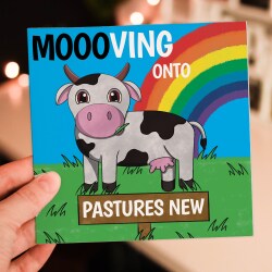 Moooving onto pastures new funny cow, moo pun, rainbow, new home, moving, new job, leaving work colleague card (Size A6/A5/A4/Square 6x6") - A6: Single card