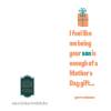 Funny Mother's Day Card - From Son - Enough of a gift - hilarious Mothers Day card