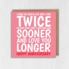 I wish we could live our lives twice, love you longer anniversary card for wife, husband, girlfriend, boyfriend (Size A6/A5/A4/Square 6x6") - A6: Single card