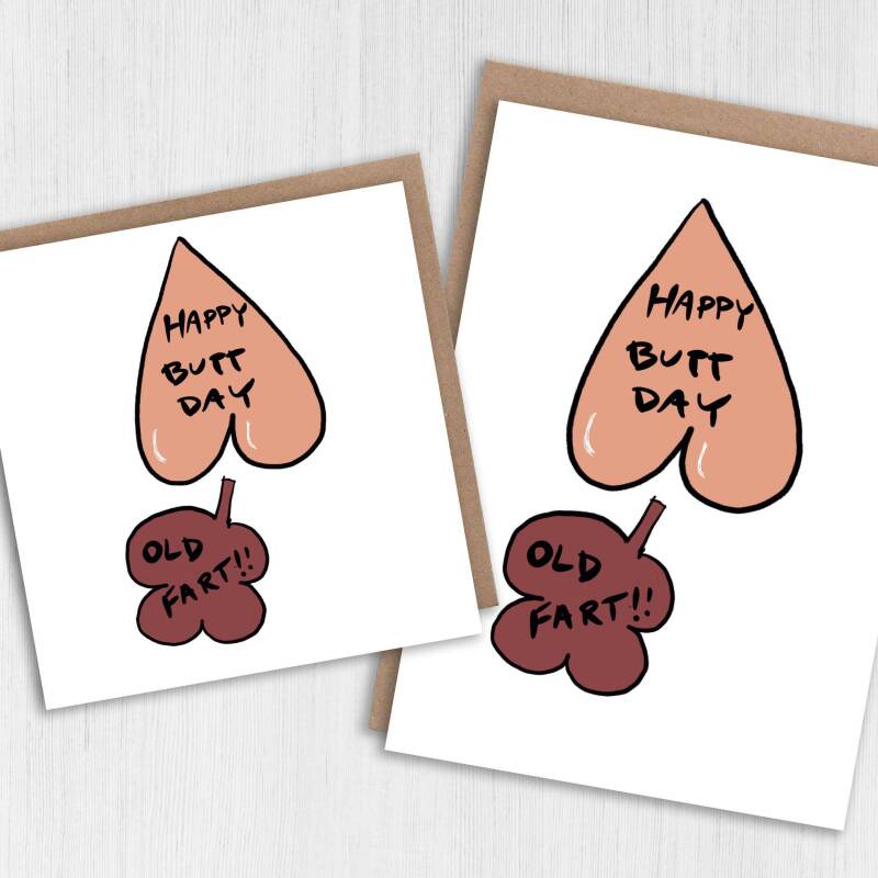 Happy Butt Day Old Fart rude, older age, old man, lady, person, OAP, farting, farts birthday card for adult male (Size A6/A5/A4/Square 6x6") - A6: Single card