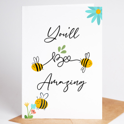 You'll bee Amazing New Job Card - A6 - 4.1" x 5.8"