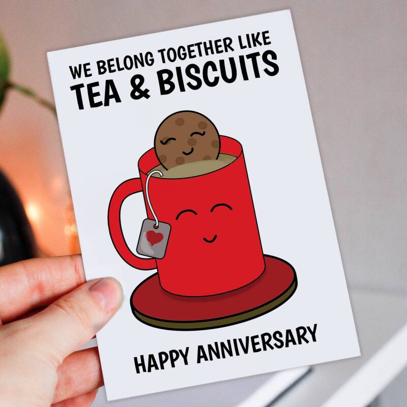 We go together like tea and biscuits cute anniversary card for wife, husband, girlfriend, boyfriend, partner (Size A6/A5/A4/Square 6x6") - A6: Single card