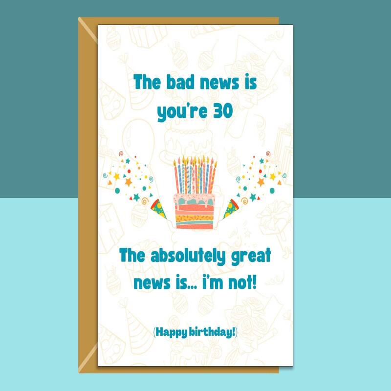 Funny 30th Birthday Card - Cheeky Card for Someone Turning 30 years old - For Him or For Her - Can be personalised inside - Large or Small - Blank inside - Large