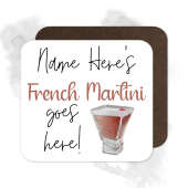 Personalised Drinks Coaster - Name's French Martini Goes Here!