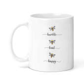 Self Love/Positivity Ceramic Mug - Bee Humble Bee Kind Bee Happy