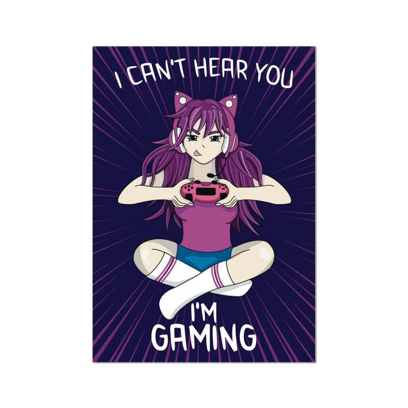 Gamer Girl Can't Hear You I'm Gaming Fine Art Print - 4"x6"