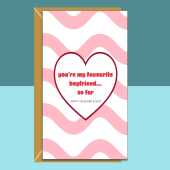 Boyfriend Valentines Card - Personalised - Cute, cheeky Valentine's Card for your BF - can be customised inside