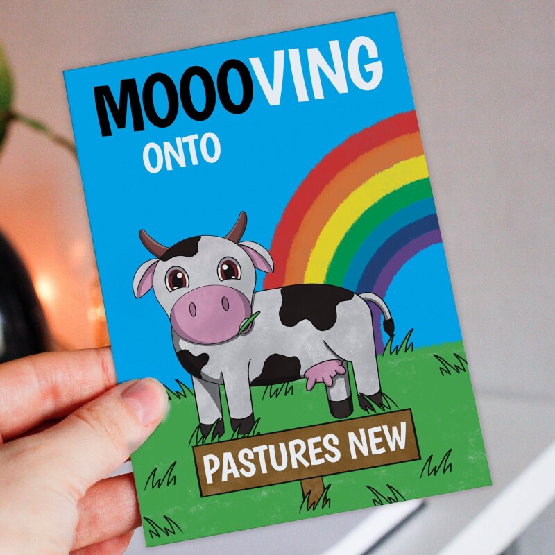 Moooving onto pastures new funny cow, moo pun, rainbow, new home, moving, new job, leaving work colleague card (Size A6/A5/A4/Square 6x6") - A6: Single card