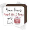 Personalised Drinks Coaster - Name's Purple Gin & Tonics Goes Here!