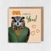 Owl I need is you cute owl, bird in clothes Valentine’s Day card for wife, husband, partner (Animalyser) (Size A6/A5/A4/Square 6x6") - A6: Single card