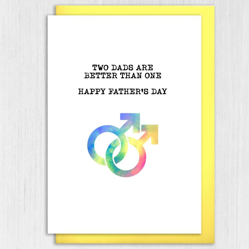 Two dads are better than one LGBTQ+ Father's Day card for dad, daddy, father, gay parents, dads from children (Size A6/A5/A4/Square 6x6") - A6: Single card