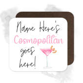 Personalised Drinks Coaster - Name's Cosmopolitan Goes Here!