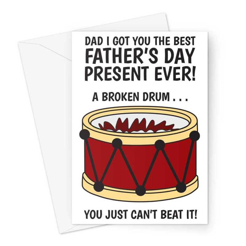 Happy Father's Day Card - Funny Broken Drum Joke  - A5 Greetings Card - A5 Portrait - 1 Card