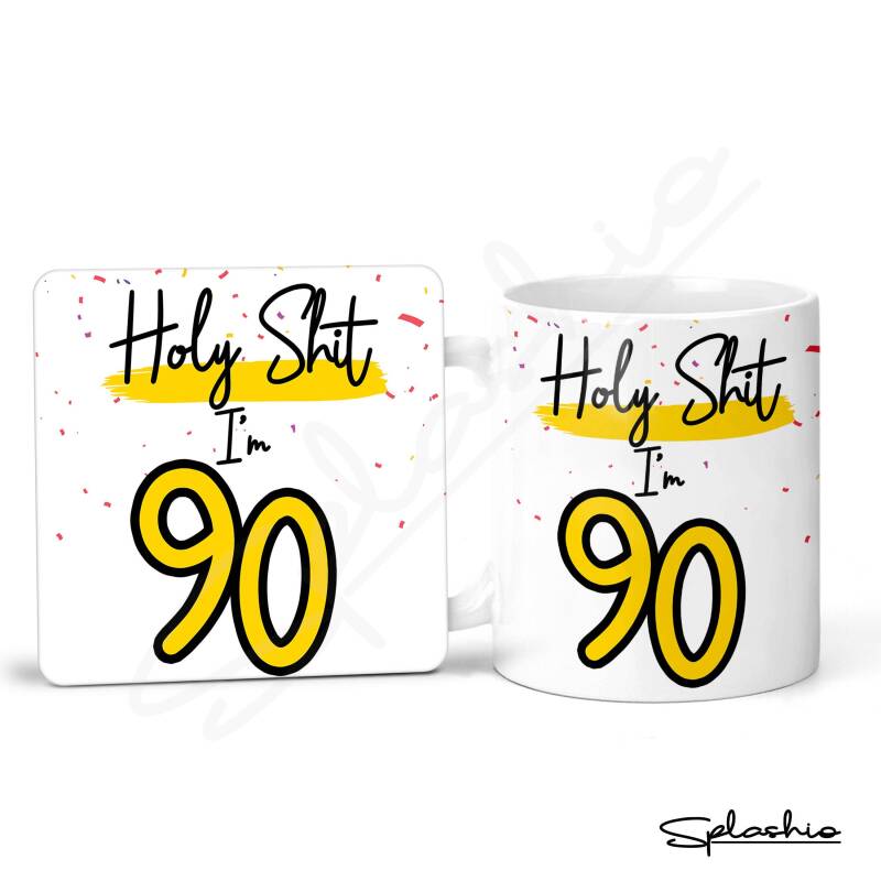 Holy Shit I'm 90, Birthday Mug, Special 90th Birthday Mug, 90th Gift. His Birthday - Her Birthday - 90th Special Occasion add a Coaster - Single Mug